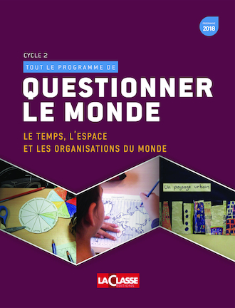 Questionner le monde, tome 2 - Cycle 2