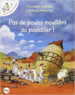 Pas de poules mouillées au poulailler !