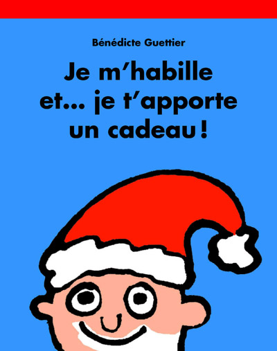 Je m'habille et... je t'apporte un cadeau !