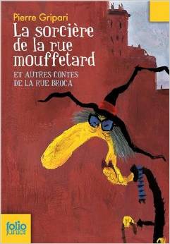 La sorcière de la rue Mouffetard et autres contes de la rue Broca