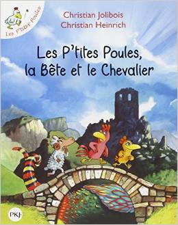 Les P’tites Poules, la Bête et le Chevalier