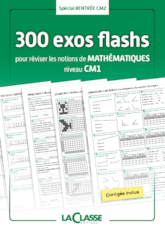 300 exercices flashs de mathématiques niveau CM1-CM2