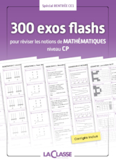 300 exercices flashs de mathématiques niveau CP-CE1