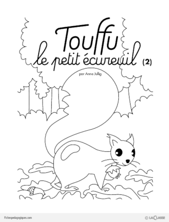 Conte à suivre / Touffu le petit écureuil (2)