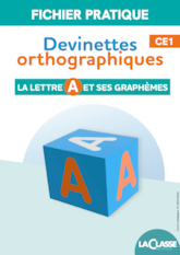 Devinettes orthographiques – La lettre A et ses graphèmes