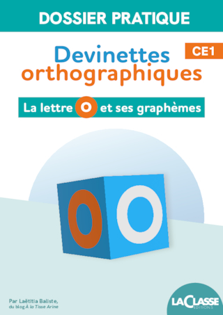 Devinettes orthographiques – La lettre O et ses graphèmes