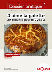 J'aime la galette - 20 activités pour le Cycle 2