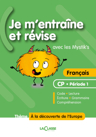 Je m'entraîne et révise avec les Mystik's - Français CP (Période 1)