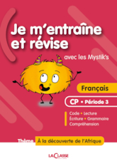 Je m'entraîne et révise avec les Mystik's - Français CP (Période 3)