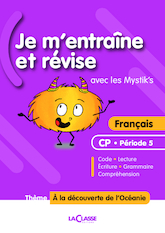 Je m'entraîne et révise avec les Mystik's - Français CP (Période 5)