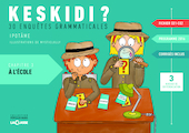 Keskidi ? A l'école