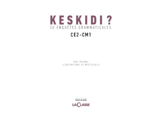 Keskidi ? CE2-CM1 : 30 enquêtes grammaticales sur fond historique