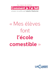 « Mes élèves font l'école comestible »