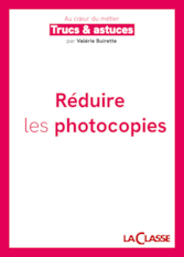 Trucs et astuces pour réduire les photocopies