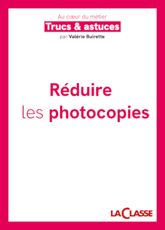 Trucs et astuces pour réduire les photocopies